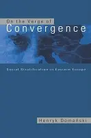 On the Verge of Convergence - Domanski, Henryk