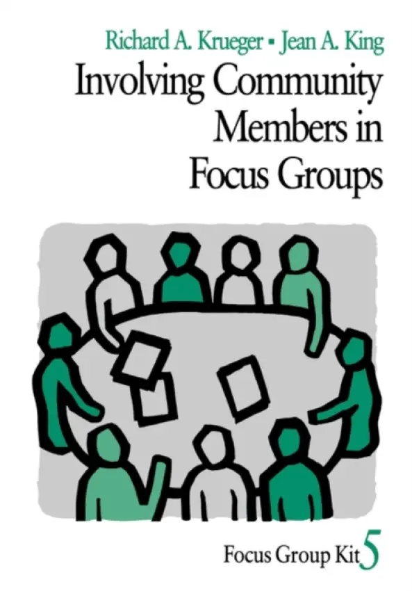 Involving Community Members in Focus Groups - Krueger, Richard A. a King, Jean