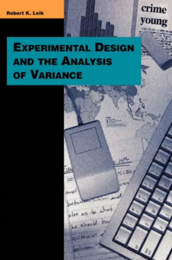 Experimental Design and the Analysis of Variance - Leik, Robert K.
