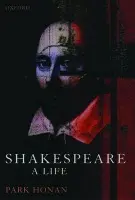 Shakespeare - Honan, Park (Emeritus Professor, School of English, Emeritus Professor, School of English, University of Leeds)