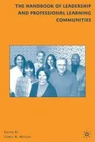 Handbook of Leadership and Professional Learning Communities - Mullen, C.