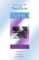 Who Knows? - Smullyan, Raymond M.