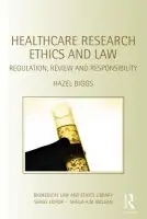 Healthcare Research Ethics and Law - Biggs, Hazel