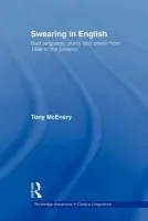 Swearing in English - McEnery, Tony (The Hong Kong Polytechnic University)