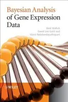 Bayesian Analysis of Gene Expression Data - Mallick, Bani K. (Texas A a M University, USA) a Gold, David (The State University Of New York, USA) a Baladandayuthapani, Veera (Texas A a M University, USA)