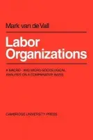 Labor Organisations - van de Vall, Mark
