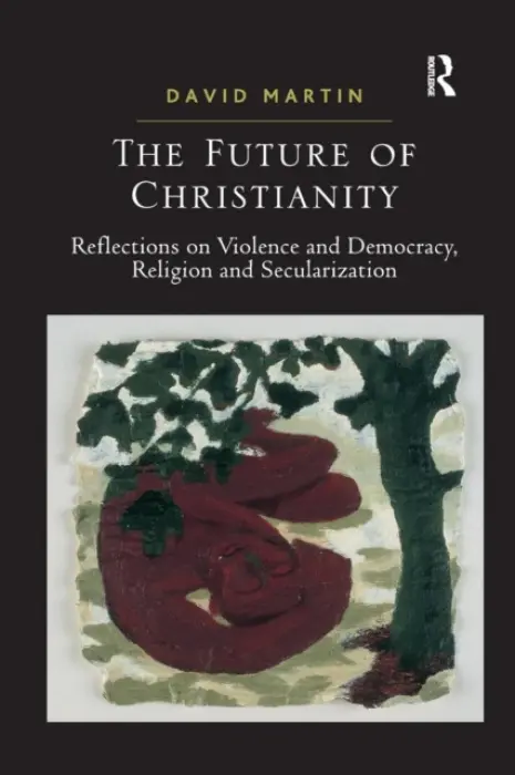 Future of Christianity - Martin, David