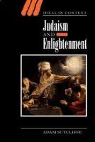 Judaism and Enlightenment - Sutcliffe, Adam (University of Illinois, Urbana-Champaign)