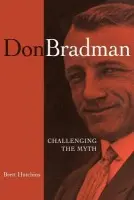 Don Bradman - Hutchins, Brett (University of Tasmania)