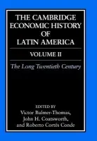 Cambridge Economic History of Latin America: Volume 2, The Long Twentieth Century
