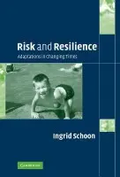 Risk and Resilience - Schoon, Ingrid (City University London)