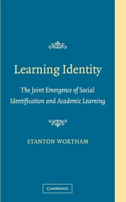 Learning Identity - Wortham, Stanton (University of Pennsylvania)