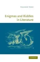 Enigmas and Riddles in Literature - Cook, Eleanor (University of Toronto)