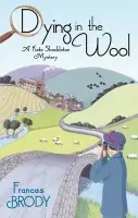 Dying In The Wool - Frances Brody