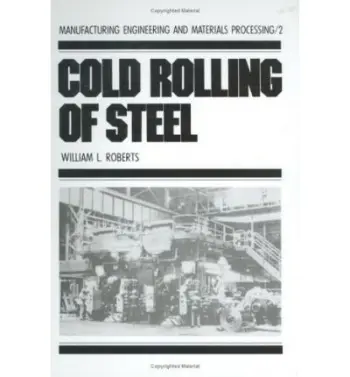 Cold Rolling of Steel - Roberts, William L.