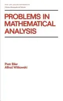 Problems in Mathematical Analysis - Biler