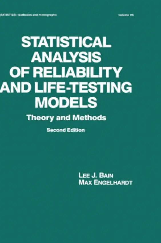 Statistical Analysis of Reliability and Life-Testing Models - Bain, Lee (University of Missouri, Rolla, USA) a Englehardt, Max (University of Missouri-Rolla)