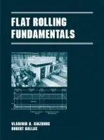 Flat Rolling Fundamentals - Ginzburg, Vladimir B. a Ballas, Robert