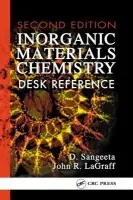 Inorganic Materials Chemistry Desk Reference - Sangeeta, D. (GEAE, Cincinnati, Ohio, USA) a LaGraff, John R. (Union College, New York, USA)