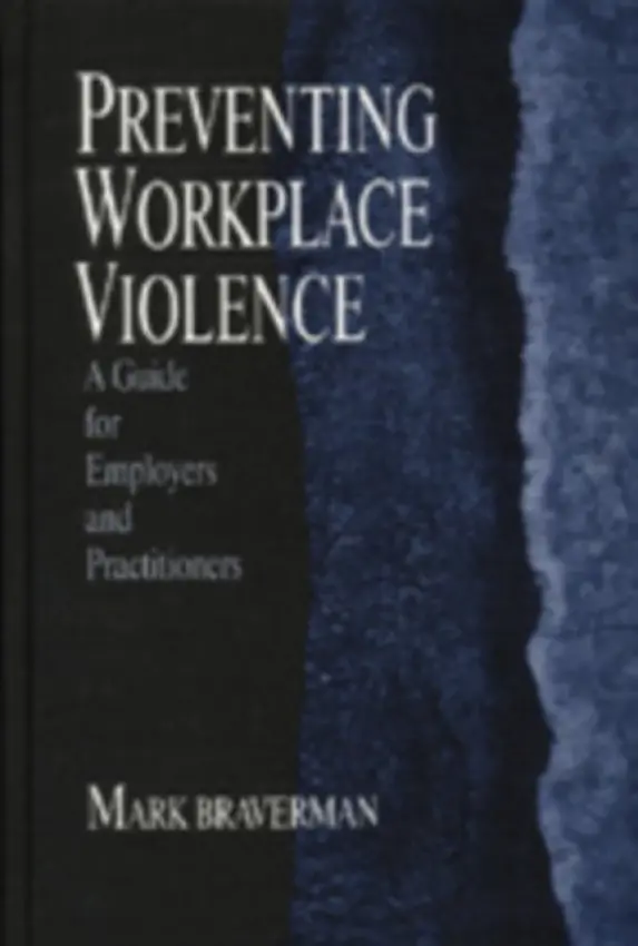 Preventing Workplace Violence - Braverman, Mark L.