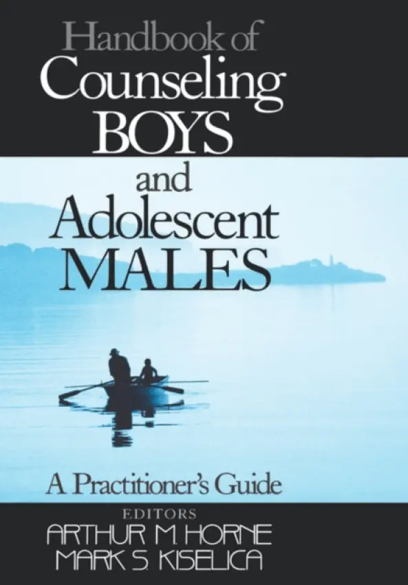 Handbook of Counseling Boys and Adolescent Males - Horne, Arthur M a Kiselica, Mark S.