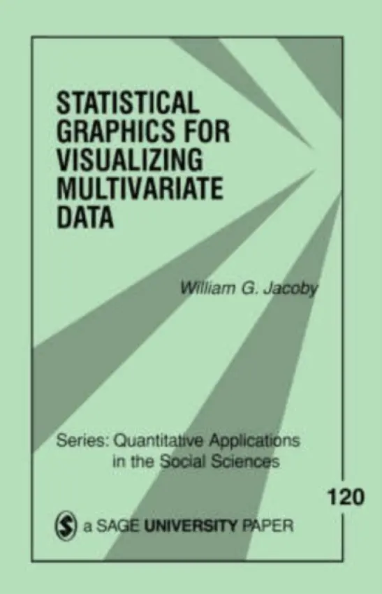 Statistical Graphics for Visualizing Multivariate Data - Jacoby, William G.