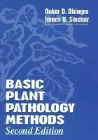 Basic Plant Pathology Methods - Sinclair, James B. a Dhingra, Onkar Dev