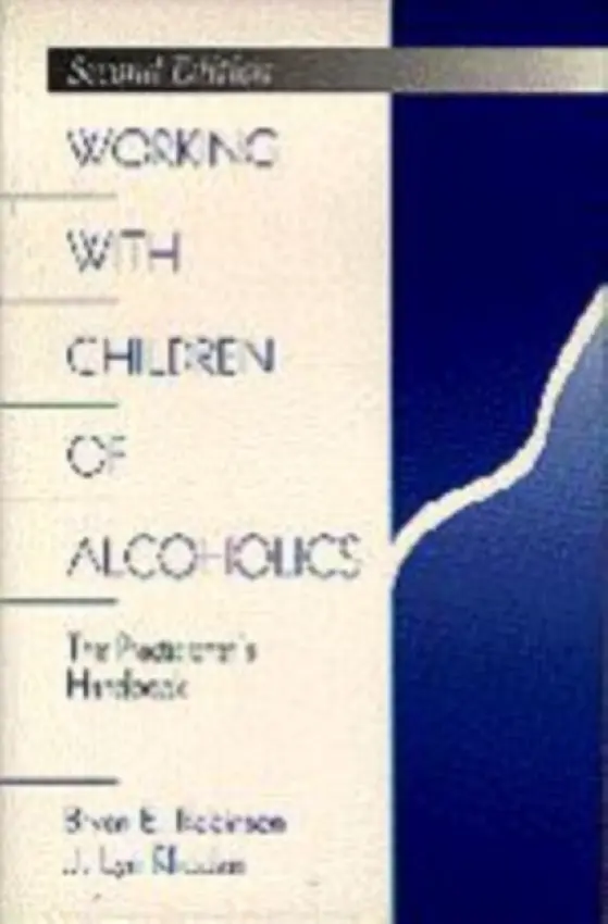 Working with Children of Alcoholics - Robinson, Bryan E. a Rhoden, J. Lyn