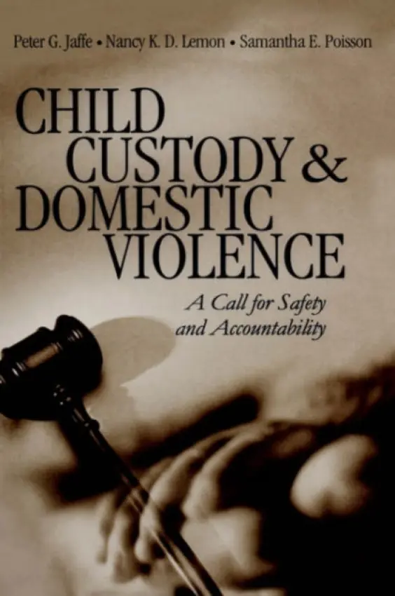 Child Custody and Domestic Violence - Jaffe, Peter G. a Lemon, Nancy K. D. a Poisson, Samantha