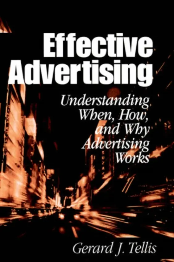 Effective Advertising - Tellis, Gerard J.
