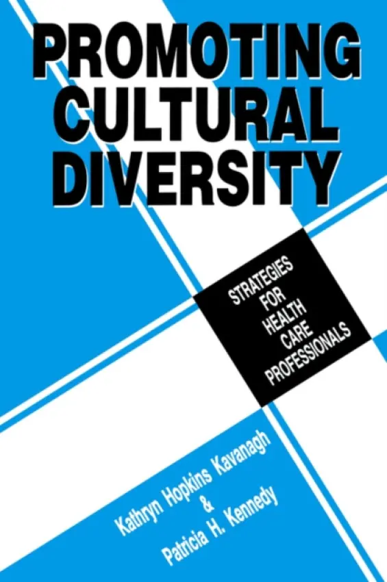 Promoting Cultural Diversity - Kavanagh, Kathryn H. (Hopkins) a Kennedy, Patricia  H.