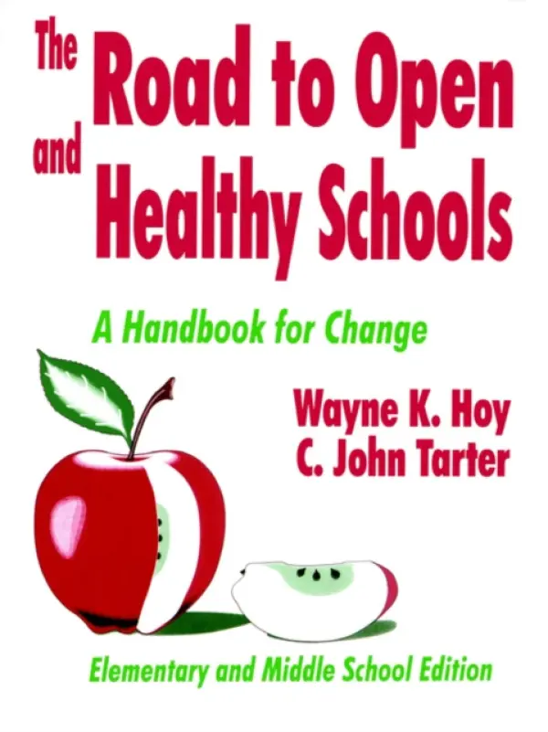 Road to Open and Healthy Schools - Hoy, Wayne K. a Tarter, C . John