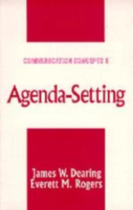 Agenda-Setting - Dearing, James W. a Rogers, Everett M.
