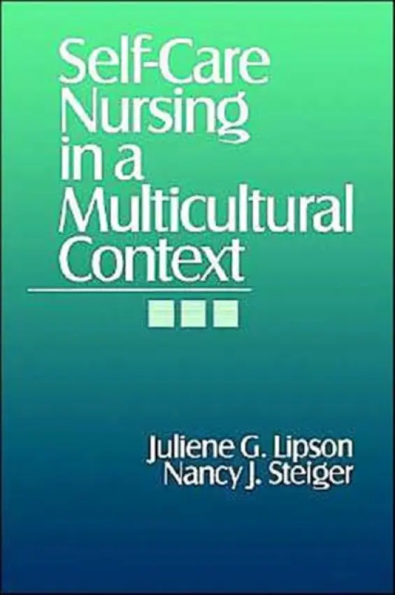 Self-Care Nursing in a Multicultural Context - Lipson, Juliene G. a Steiger, Nancy  J.