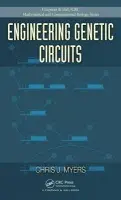 Engineering Genetic Circuits - Myers, Chris J. (University of Utah, Salt Lake City, USA)