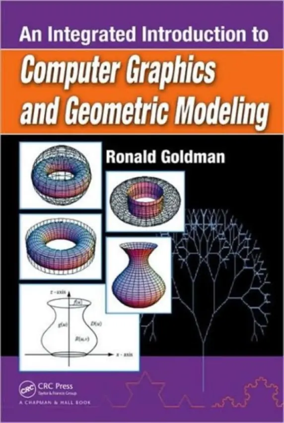 Integrated Introduction to Computer Graphics and Geometric Modeling - Goldman, Ronald