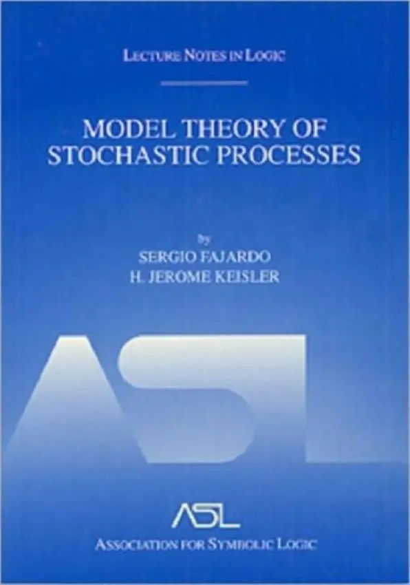 Model Theory of Stochastic Processes - Fajardo, Sergio a Keisler, H. Jerome