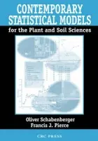 Contemporary Statistical Models for the Plant and Soil Sciences - Schabenberger, Oliver (SAS Institute Inc., Cary, North Carolina, USA) a Pierce, Francis J. (Professor Emeritus, Washington State University, Pullman)