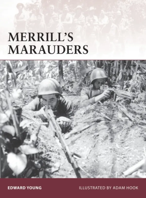 Merrill's Marauders - Young, Edward M.