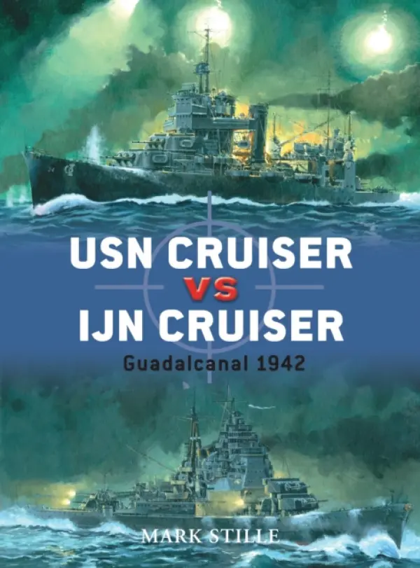 USN Cruiser vs IJN Cruiser - Stille, Mark (Author)