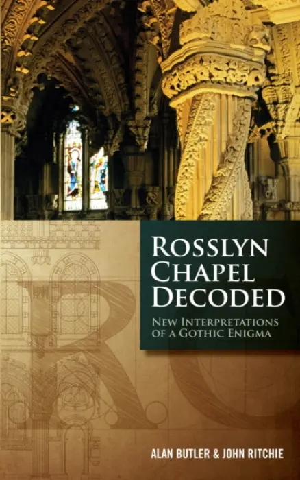 Rosslyn Chapel Decoded - Butler, Alan a Ritchie, John