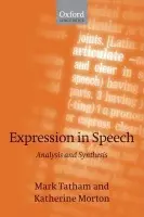 Expression in Speech - Tatham, Mark (, University of Essex) a Morton, Katherine (, formerly University of Essex)