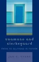 Unamuno and Kierkegaard - Evans, Jan E.