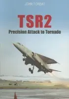 TSR2: Precision Attack to Tornado - Forbat, John