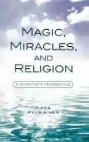 Magic, Miracles, and Religion - Pyysiainen, Ilkka