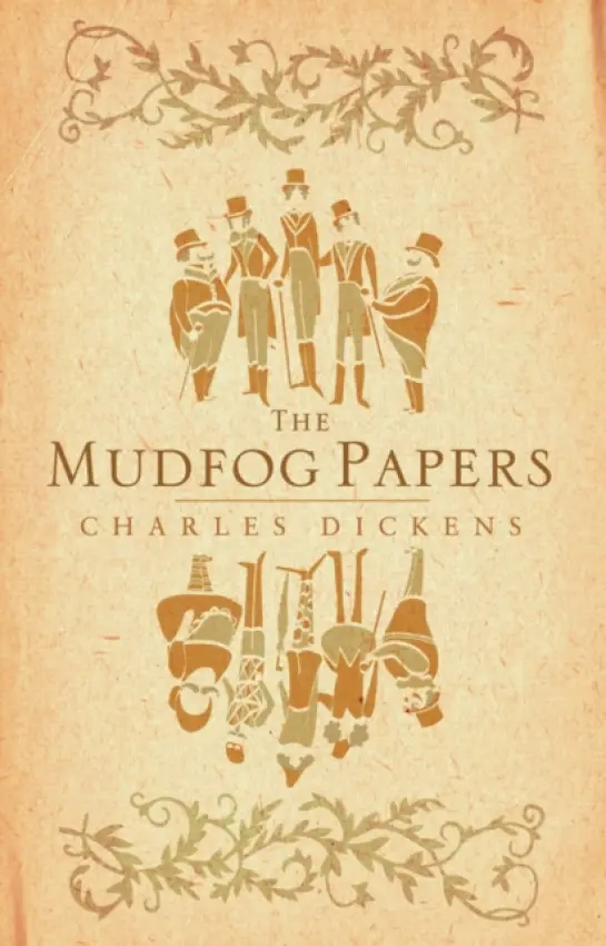 Mudfog Papers - Dickens, Charles