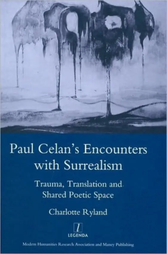Paul Celan's Encounters with Surrealism - Ryland, Charlotte