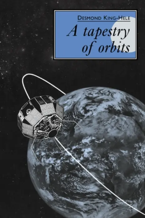 Tapestry of Orbits - King-Hele, D.