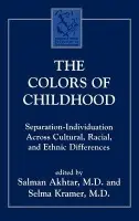 Colors of Childhood - Akhtar, Salman a Kramer, Selma