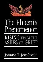 Phoenix Phenomenon - Jozefowski, Joanne